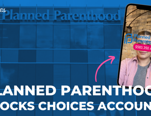 Planned Parenthood Blocks Choices Accounts
