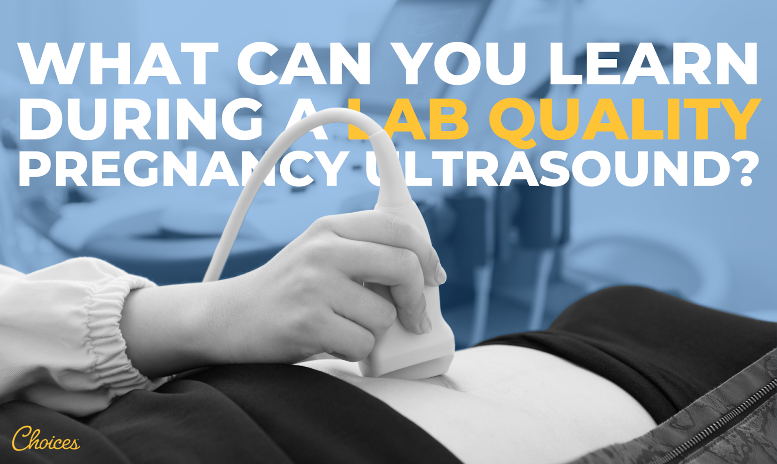 What Can You Learn During a Lab Quality Pregnancy Ultrasound?