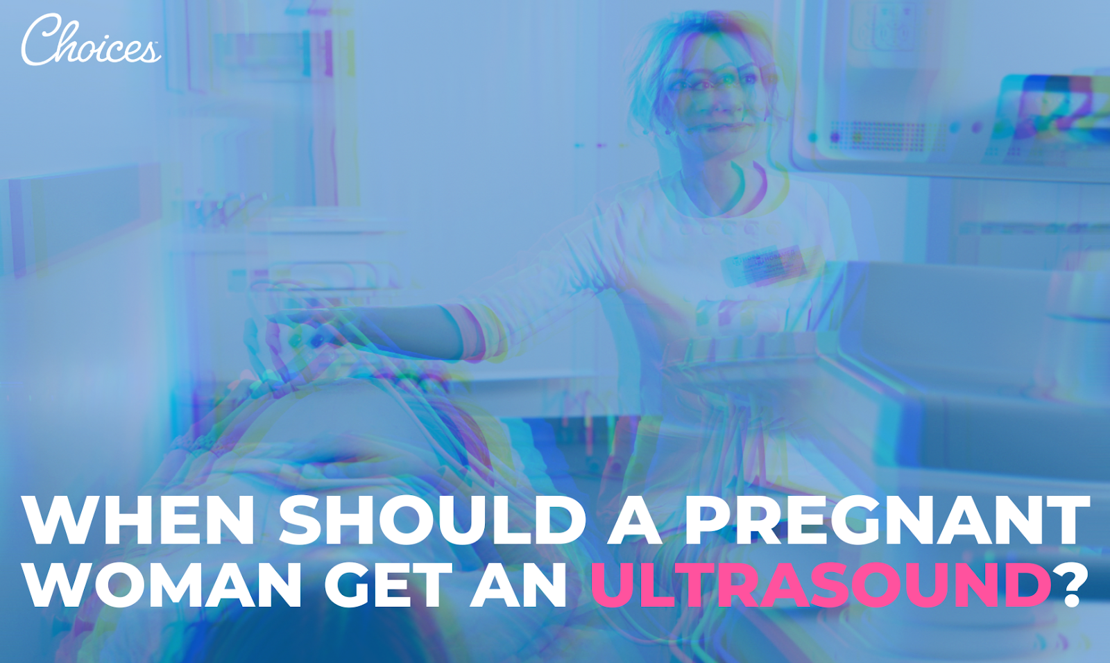 When Should a Pregnant Woman Get an Ultrasound?
