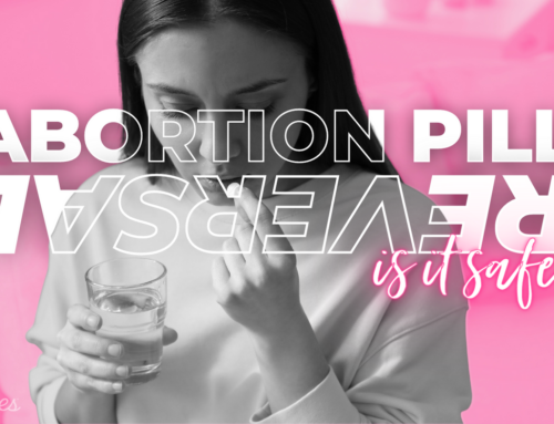 Abortion Pill Reversal: Is it Safe?