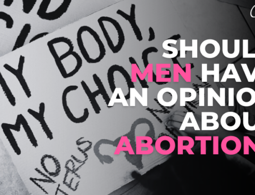 Should Men Have an Opinion About Abortion?